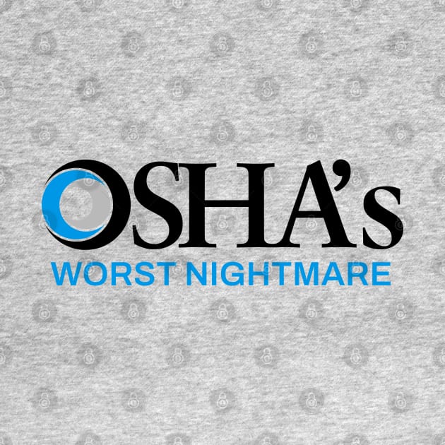 OSHAs Worst Nightmare by RuthlessMasculinity